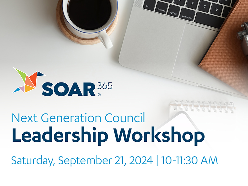 SOAR365 Next Generation Council to Host 5th Annual Leadership Workshop 