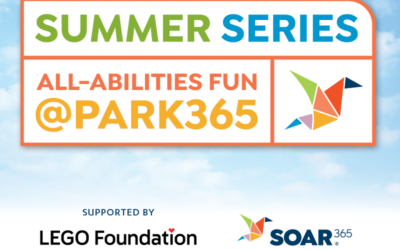 Play, Connect & Belong at SOAR365’s Summer Series at PARK365